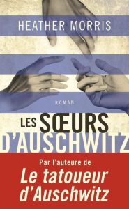 Les Soeurs d'Auschwitz - Eine bewegende Geschichte von Mut und Überleben