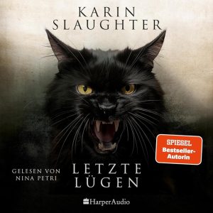 Letzte Lügen - Das packende Hörbuch von Karin Slaughter