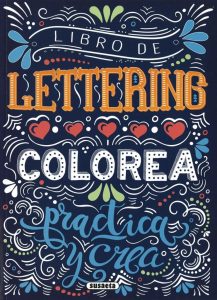 Libro de lettering: Colorea, practica y crea - Dein kreatives Sprungbrett ins Lettering