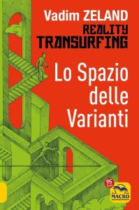 Lo spazio delle varianti - Reality Transurfing Vol. 1 (Nuova saggezza): Dein Schlüssel zu neuen Realitäten