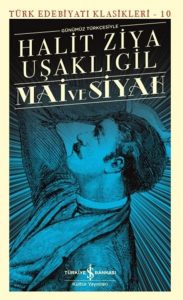 Mai ve Siyah (Günümüz Türkçesiyle): Ein Klassiker der türkischen Literatur - Edition 14