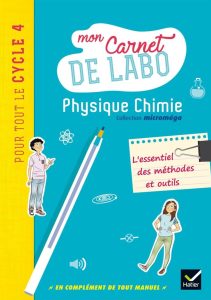 Microméga - Physique-Chimie Cycle 4 Éd. 2017 - Dein perfektes Labor-Tagebuch