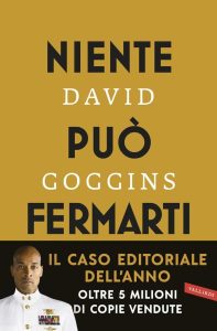 Niente può fermarti. Can't hurt me. Domina la mente e sfida l'impossibile - Ein inspirierendes Buch, das dein Leben verändern kann