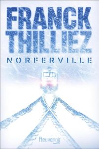 Norferville - Nouveauté Franck Thilliez 2024: Dein neues Lieblingsbuch von Frankreichs beliebtestem Thriller-Autor (Französische Ausgabe)