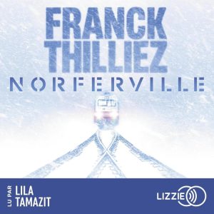 Norferville - Das packende Hörbuch von Franck Thilliez