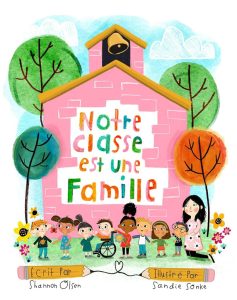 Notre Classe est une Famille (Our Class is a Family) - Die französische Edition, die Gemeinschaft und Zugehörigkeit fördert