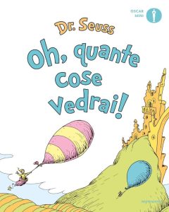 Oh, quante cose vedrai! Ediz. a colori (Oscar mini) - Ein italienisches Bilderbuch für Kinder ab 4 Jahren