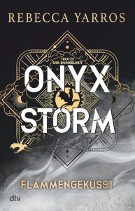 Onyx Storm – Flammengeküsst: Der mit Spannung erwartete dritte Teil der Flammengeküsst-Reihe