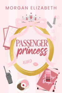 Passenger Princess: Ein grumpy-sunshine Bodyguard Pageant Queen Roman - Band 1 der Evergreen Park Serie