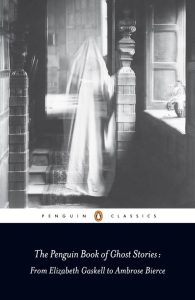 The Penguin Book of Ghost Stories: Spannende Geistergeschichten von Elizabeth Gaskell bis Ambrose Bierce