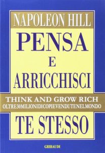 Pensa e arricchisci te stesso - Dein Wegweiser zu persönlichem Wachstum und finanzieller Freiheit