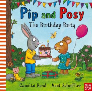 Pip und Posy: Die Geburtstagsparty - Ein charmantes Kinderbuch für die ersten Leseerfahrungen