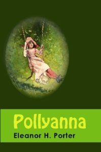 Pollyanna - Ein zeitloser Klassiker, der die Herzen der Leser berührt