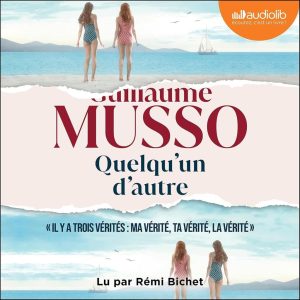 Quelqu'un d'autre - Das fesselnde Hörbuch von Guillaume Musso