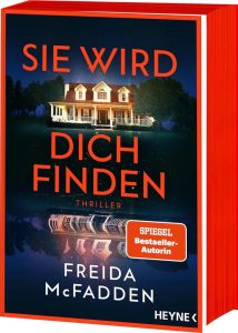 Sie wird dich finden: Der packende Höhepunkt der Bestseller-Thriller-Reihe von Heyne Verlag