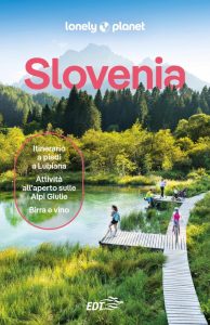 Slovenia (Guide EDT/Lonely Planet) - Dein ultimativer Reisebegleiter