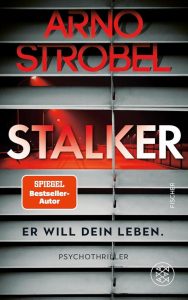 Stalker – Er will dein Leben: Ein packender Psychothriller mit limitierter Silber-Metallic-Folie