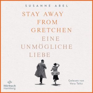 Stay Away from Gretchen - Eine unmögliche Liebe: Die Gretchen-Reihe 1