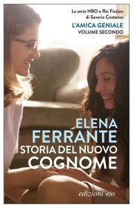 Storia del nuovo cognome. L'amica geniale: giovinezza (Dal mondo) - Ein italienisches Meisterwerk