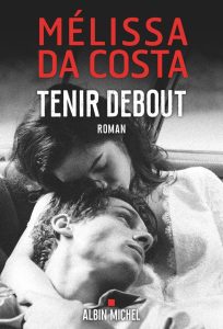 Tenir debout (French Edition): Ein inspirierendes Leseerlebnis