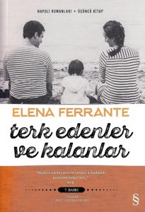 Terk Edenler ve Kalanlar: Napoli Romanlari 3. Kitap - Eine fesselnde Reise durch die Straßen von Napoli