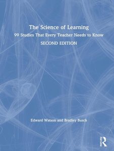 The Science of Learning: 99 Studien, die jeder Lehrer kennen muss - Dein Ratgeber für effektives Unterrichten