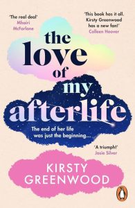 The Love of My Afterlife: Der Sommerroman, der dein Herz zum Lachen bringt