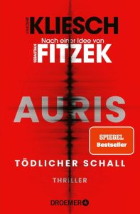 Tödlicher Schall: Auris - Nach einer Idee von Sebastian Fitzek (Ein Jula und Hegel-Thriller, Band 5)