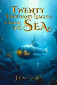 Twenty Thousand Leagues Under the Sea (Illustrierte Ausgabe): Die klassische Edition mit Originalillustrationen