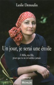 Un jour, je serai une étoile. A Milla, ma fille, pour que tu ne m'oublies jamais - Ein bewegendes Buch in französischer Sprache