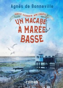 Un macabé à marée basse: Spannendes cosy mystery à l'Oléronaise