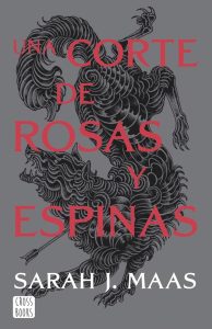 Una corte de rosas y espinas - Spanischer Fantasy-Bestseller (Ficción, Band 1)