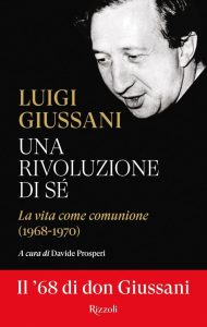 Una rivoluzione di sé. La vita come comunione (1968-1970) (Saggi italiani) - Eine Revolution des Selbst, das Leben als Gemeinschaft