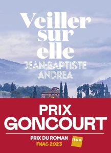 Veiller sur elle - Preisgekrönter Roman des Prix Goncourt 2023 (Französische Ausgabe)