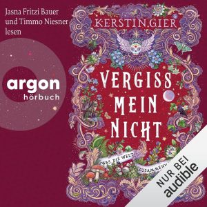 Vergissmeinnicht – Was die Welt zusammenhält: Spannendes Hörbuch von Kerstin Gier