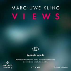 VIEWS - Das Hörbuch-Erlebnis von Marc-Uwe Kling