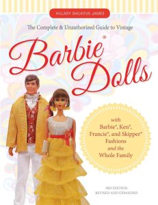 Der vollständige und nicht autorisierte Leitfaden zu Vintage Barbie Puppen - Mit Barbie, Ken, Francie und Skipper Mode und der ganzen Familie