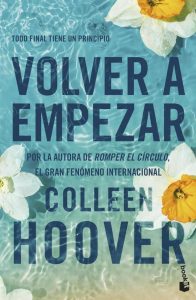 Volver a empezar (It Starts with Us) - Ein spanischer Bestseller zum Neuanfang