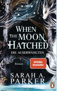 When The Moon Hatched: Die Auserwählten – Der Selfpublishing-Bestseller und TikTok-Hype (Moonfall-Serie 1)