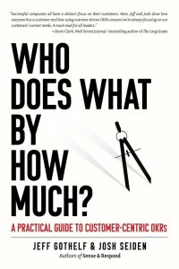 Who Does What By How Much?: Ein praktischer Leitfaden zu kundenorientierten OKRs