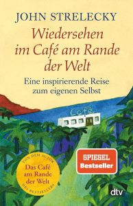 Wiedersehen im Café am Rande der Welt: Deine inspirierende Reise zum eigenen Selbst