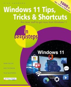 Windows 11: Tips, Tricks & Shortcuts - Der ultimative Ratgeber für ein einfacheres digitales Leben