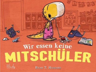 Wir essen keine Mitschüler: Das farbenfrohe Bilderbuch für Kinder über Freundschaft und Empathie