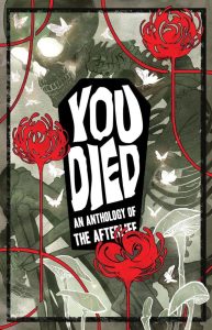 YOU DIED: An Anthology of the Afterlife - Eine faszinierende Reise ins Jenseits