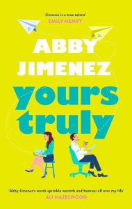 Yours Truly: Ein charmante und urkomische Zweit-Chance-Rom-Com vom Autor von THE FRIEND ZONE