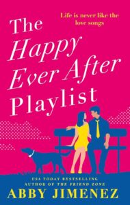 The Happy Ever After Playlist - Ein humorvoller New York Times Bestseller