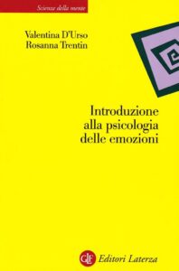 Introduzione alla psicologia delle emozioni (Scienze della mente) - Tiefgreifende Einführung in die Psychologie der Emotionen