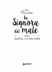 La Signora del male. Malefica. La vera storia (Disney Villains) - Die wahre Geschichte von Maleficent