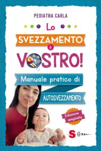 Lo svezzamento è vostro! - Dein praktisches Handbuch für selbstgesteuerte Entwöhnung