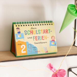 Mein Schulstart- und Ferien-Countdown: Perfektes Aufstellbuch als Geschenk zur Einschulung